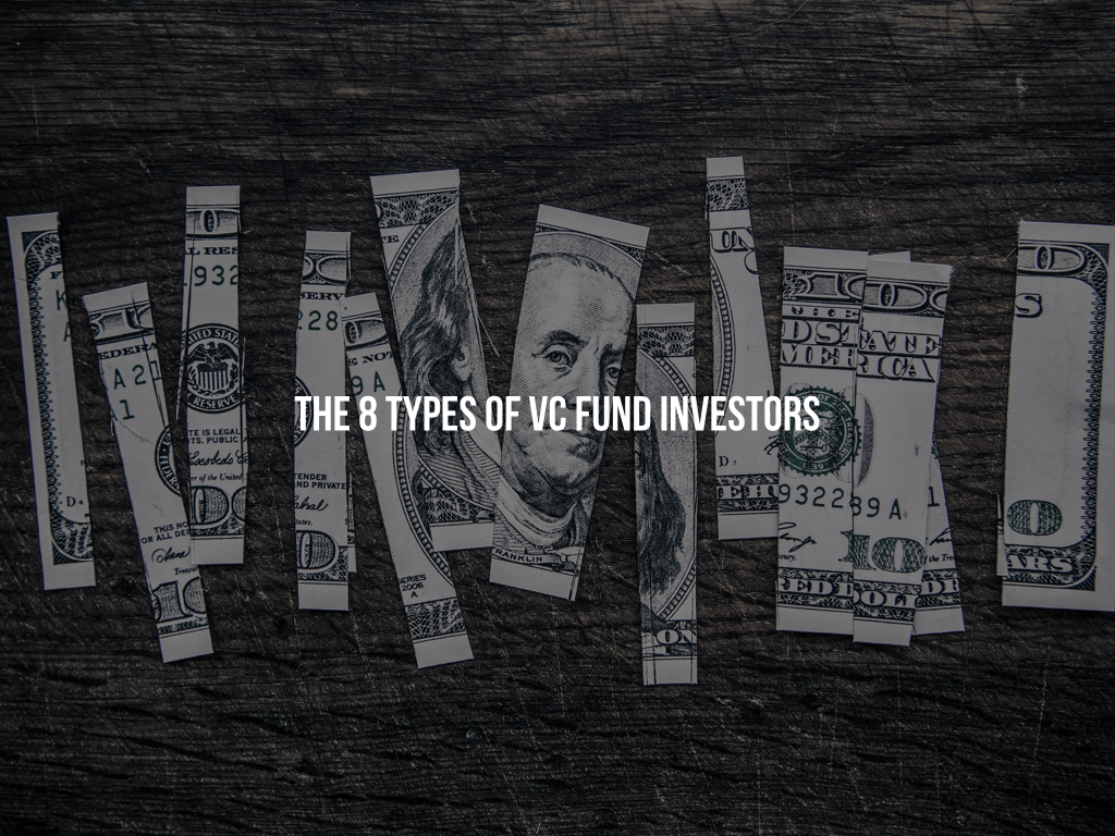 The 8 Types of VC Fund Investors - AlleyWatch
