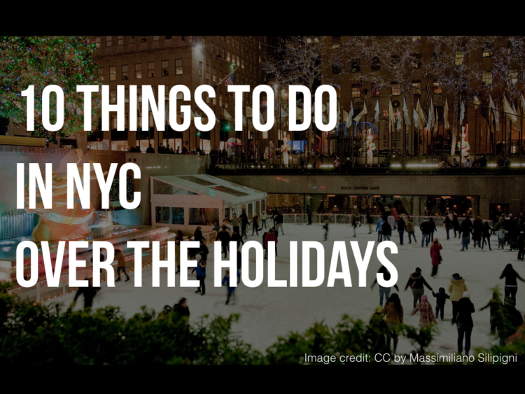10 Things to Do in NYC Over the Holidays