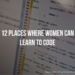 12 Places Where Women Can Learn to Code