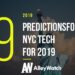9 Predictions for NYC Tech for 2019