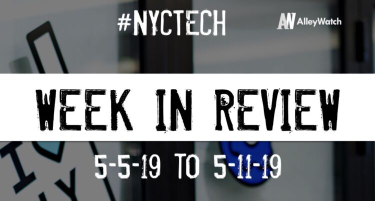 #NYCtech Week in Review: 5/5/19-5/11/19