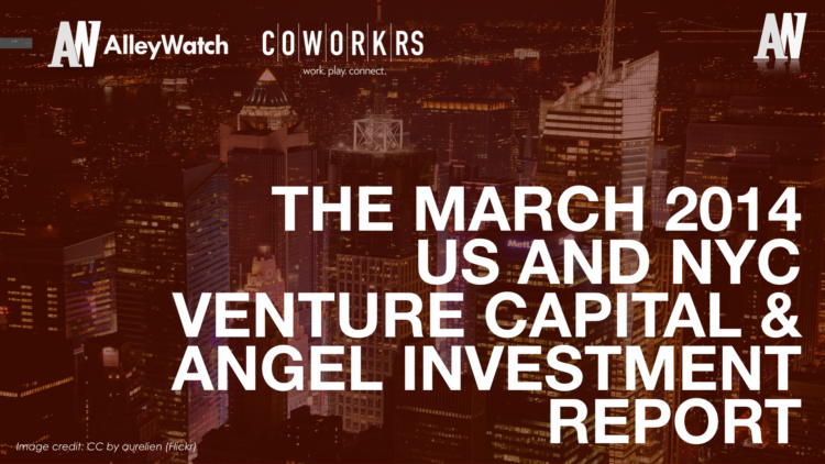 The March 2014 New York and US Venture Capital & Angel Funding Report
