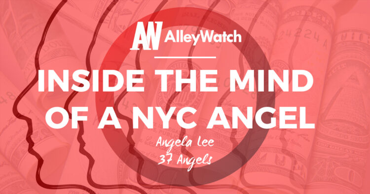 Inside the Mind of New York Angel Investor: Angela Lee of 37 Angels