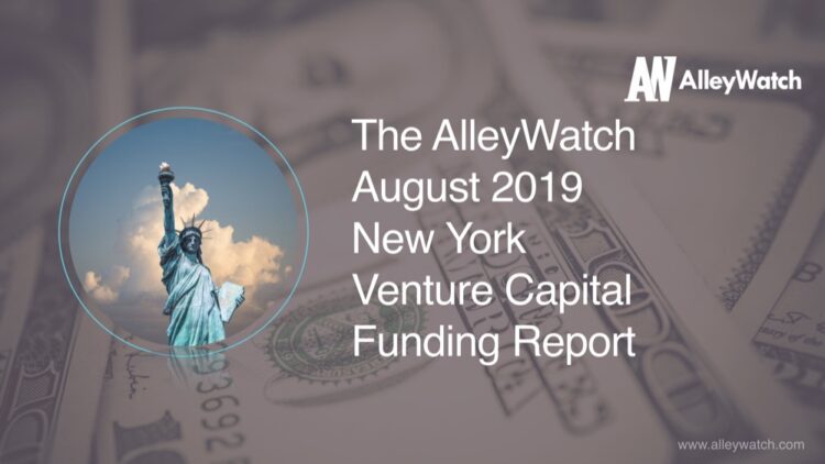 The AlleyWatch August 2019 New York Venture Capital Funding Report
