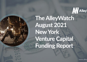 The AlleyWatch August 2021 New York Venture Capital Funding Report