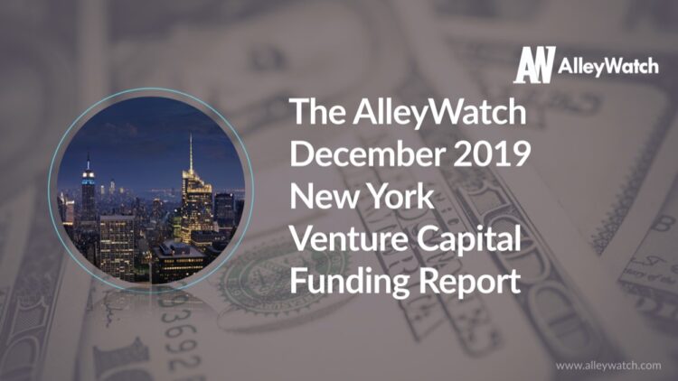 The AlleyWatch December 2019 New York Venture Capital Funding Report ...