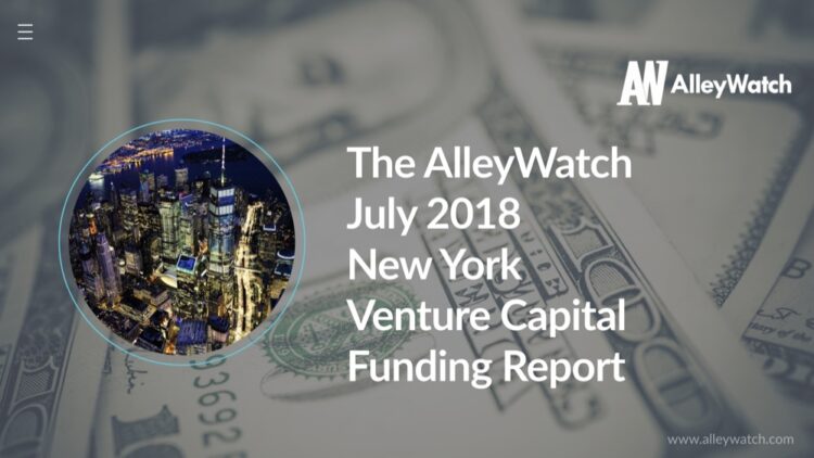 The AlleyWatch July 2018 New York Venture Capital Funding Report
