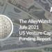 The July 2021 US Venture Capital Funding Report