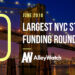 These are the 10 Largest NYC Startup Funding Rounds of June 2018