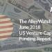 The AlleyWatch June 2018 US Venture Capital Funding Report