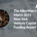 The AlleyWatch March 2021 New York Venture Capital Funding Report