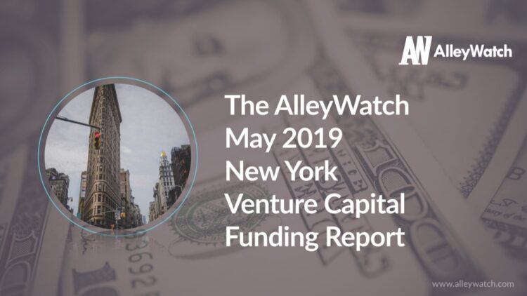 The AlleyWatch May 2019 New York Venture Capital Funding Report