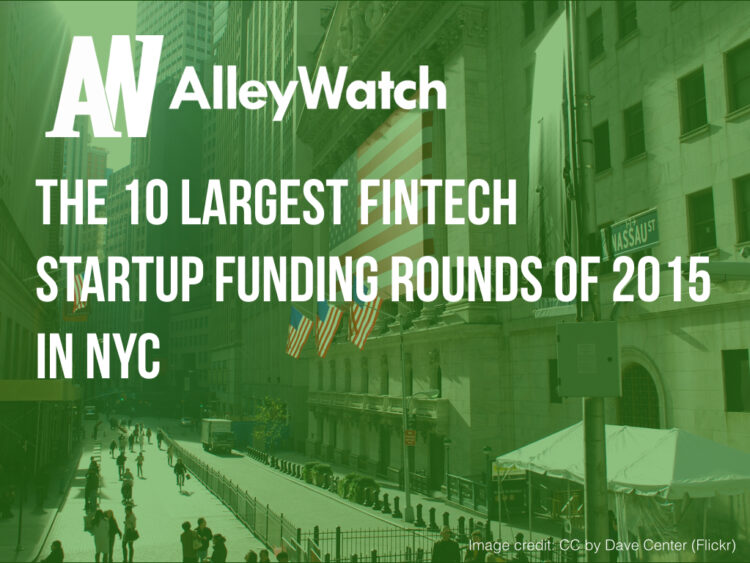 These are the 10 Largest NYC Fintech Startup Funding Rounds of 2015