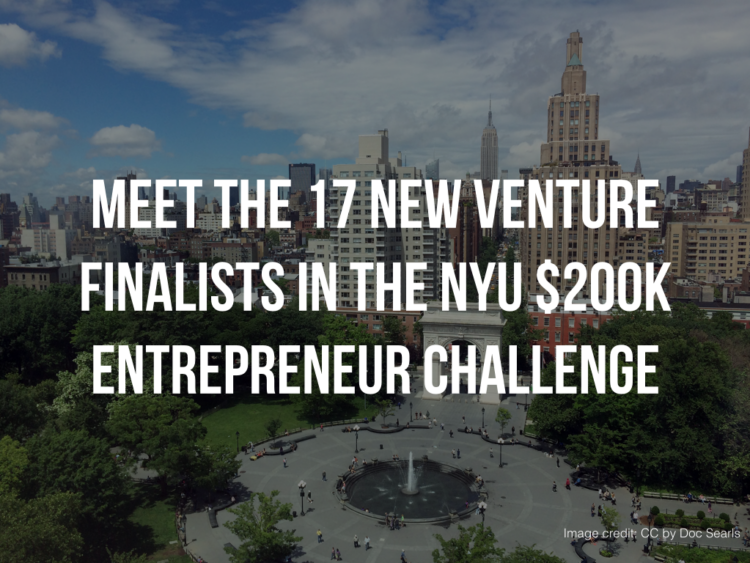 Meet the 17 New Venture Finalists in the NYU $200K Challenge