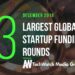 The 13 Largest Global Startup Funding Rounds of December 2018