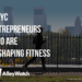 9 NYC Entrepreneurs Who Are Reshaping Fitness