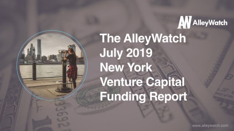 The AlleyWatch July 2019 New York Venture Capital Funding Report