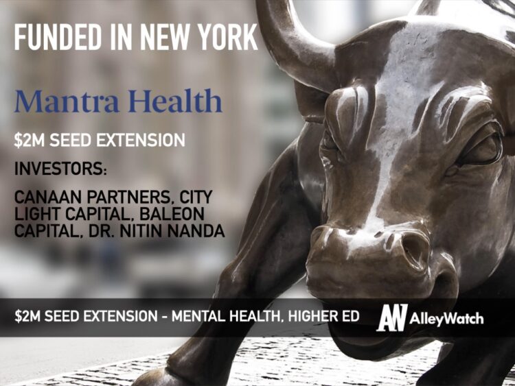Mantra Health Adds Another $2M for Digital Mental Healthcare Clinics for College Students