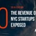 The Revenues of 30 NYC Startups EXPOSED