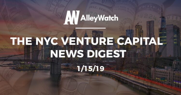The NYC Venture Capital News Digest: 1/15/19