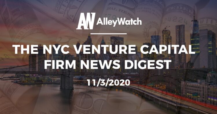 The NYC Venture Capital Firm News Digest: 11/3/2020