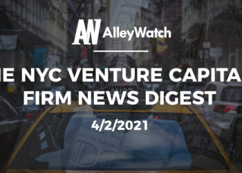 The NYC Venture Capital Firm News Digest: 4/2/2021