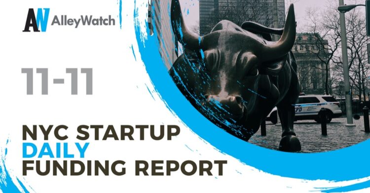 The AlleyWatch Startup Daily Funding Report: 11/11/2020