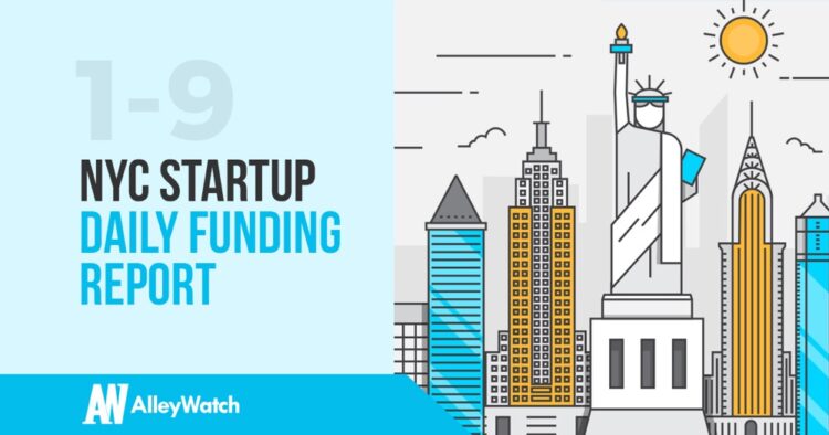 The AlleyWatch NYC Startup Daily Funding Report: 1/9/19
