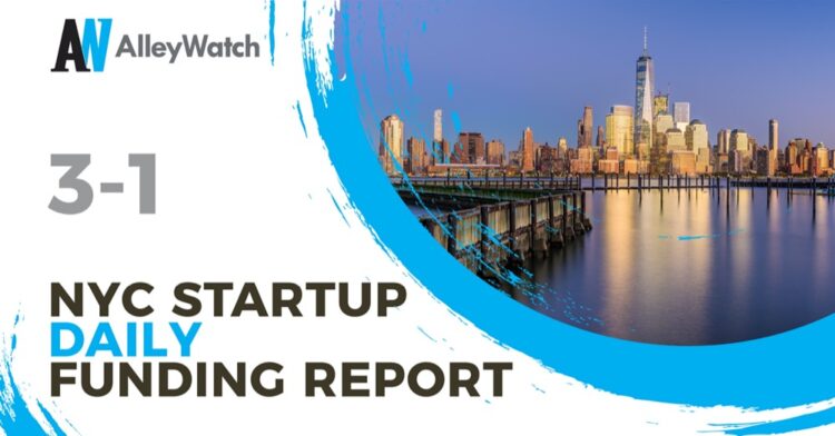 The AlleyWatch Startup Daily Funding Report: 3/1/2021