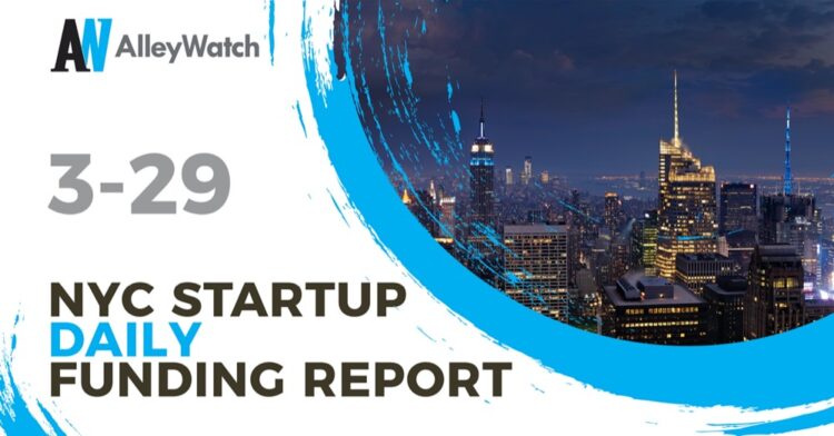 The AlleyWatch Startup Daily Funding Report: 3/29/2021