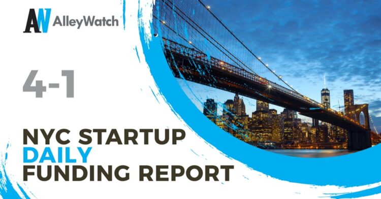 The AlleyWatch Startup Daily Funding Report: 4/1/2022