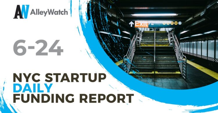 The AlleyWatch Startup Daily Funding Report: 6/24/2019