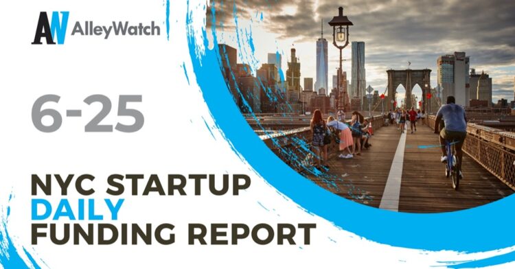 The AlleyWatch Startup Daily Funding Report: 6/25/2021