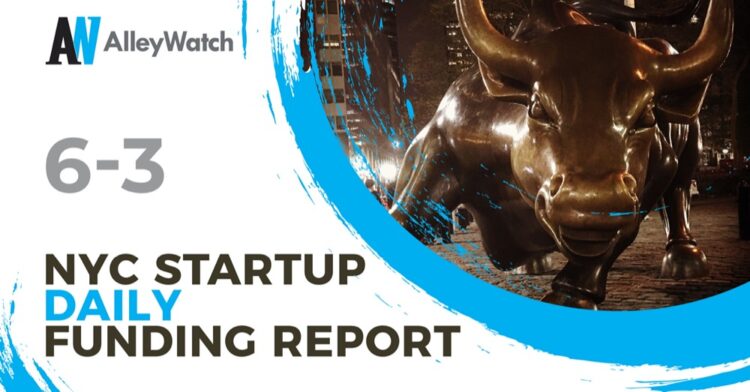 The AlleyWatch Startup Daily Funding Report: 6/3/2022