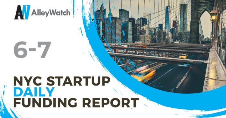 The AlleyWatch Startup Daily Funding Report: 6/7/2021