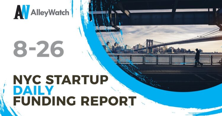 The AlleyWatch Startup Daily Funding Report: 8/26/2021