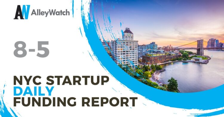 The AlleyWatch Startup Daily Funding Report: 8/5/2022