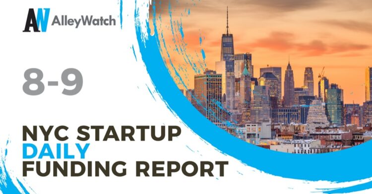 The AlleyWatch Startup Daily Funding Report: 8/9/2021