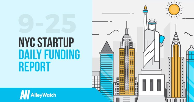 The AlleyWatch NYC Startup Daily Funding Report: 9/25/18