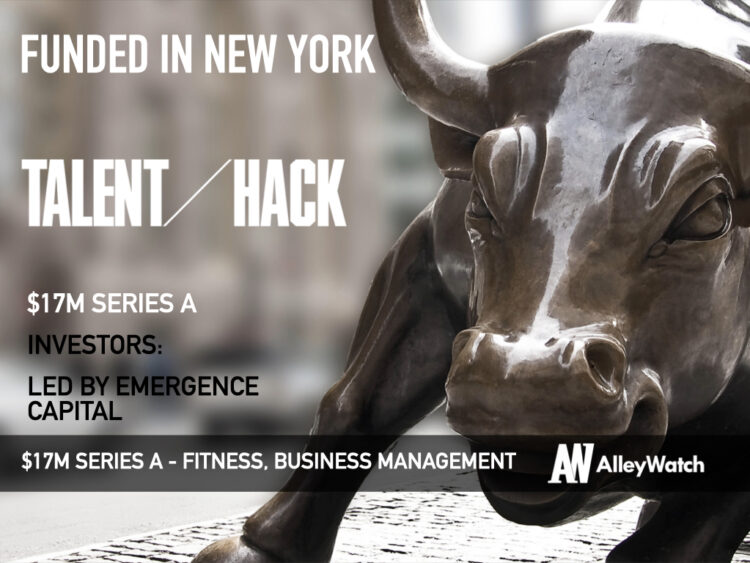 Talent Hack Raises $17M for its End-to-End Platform that Empowers Fitness Professionals to Build and Manage Their Own Businesses Online