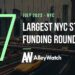 The 7 Largest NYC Tech Startup Funding Rounds of July 2023