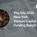The AlleyWatch July 2024 New York Venture Capital Funding Report