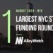 The 11 Largest NYC Tech Startup Funding Rounds of August 2024