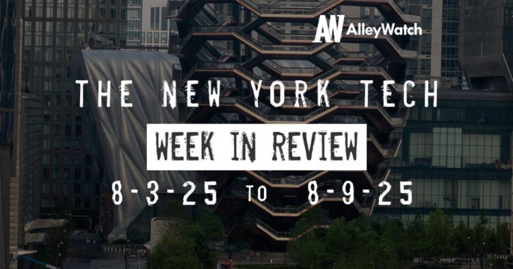 #NYCtech Week in Review: 8/3/25 – 8/9/25