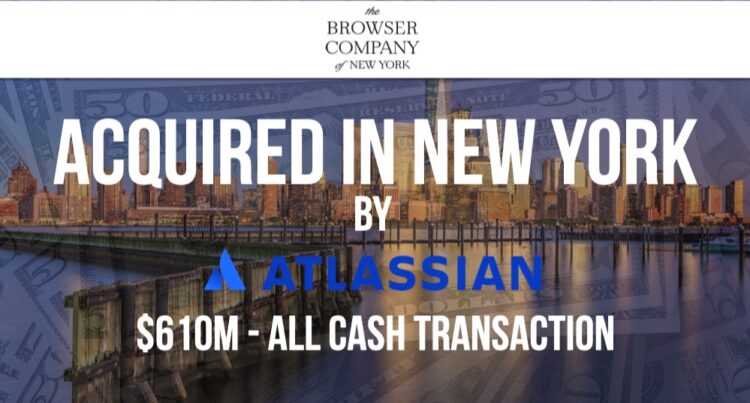 Atlassian Buys The Browser Company for $610M to Build AI-Powered Work Platform