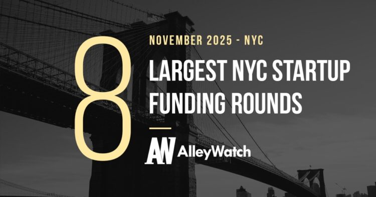 The 8 Largest NYC Tech Startup Funding Rounds of November 2025
