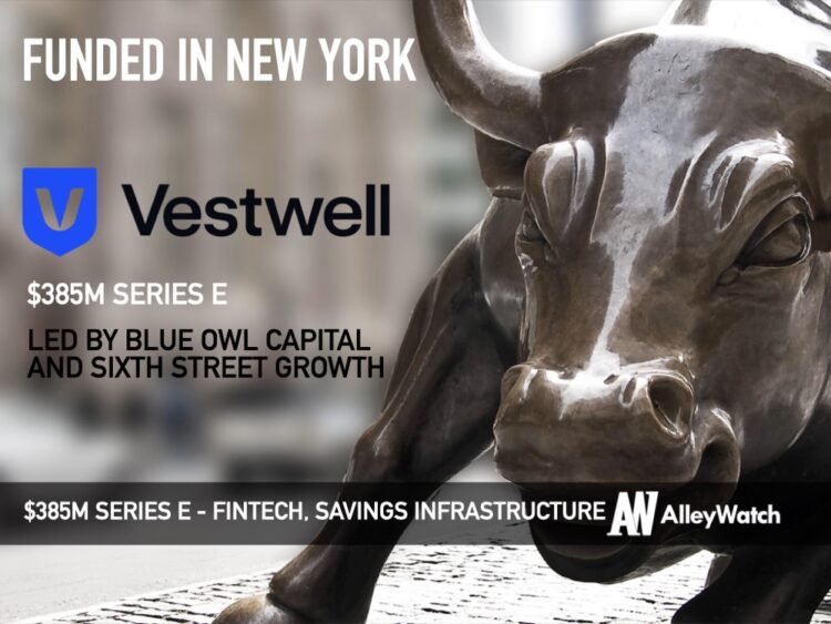 Vestwell Raises $385M to Power Modern Savings Infrastructure Across America