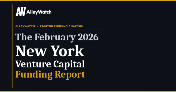 The AlleyWatch February 2026 New York Venture Capital Funding Report