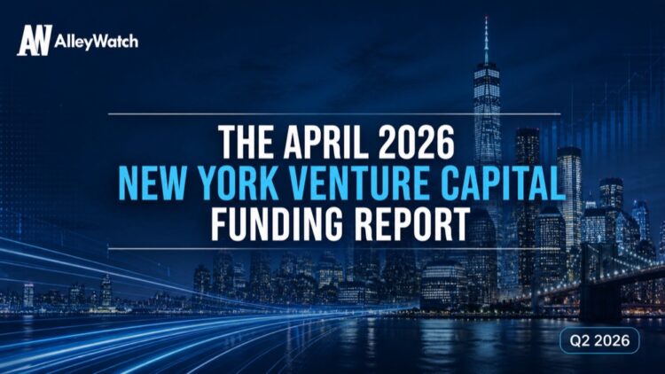 The AlleyWatch April 2026 New York Venture Capital Funding Report