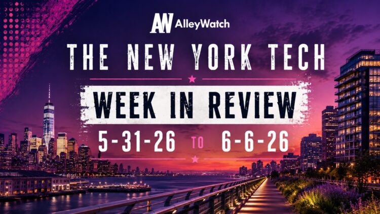 #NYCtech Week in Review: 5/31/26 – 6/6/26
